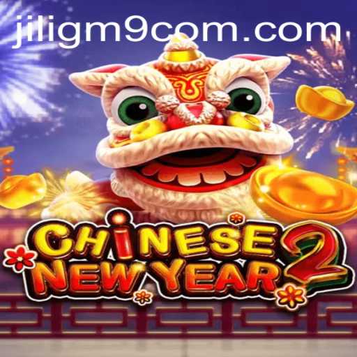 Dive Into the Excitement of 'CHINESENEWYEAR2' with Jiligm9